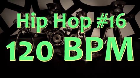 120 bpm hip hop songs.